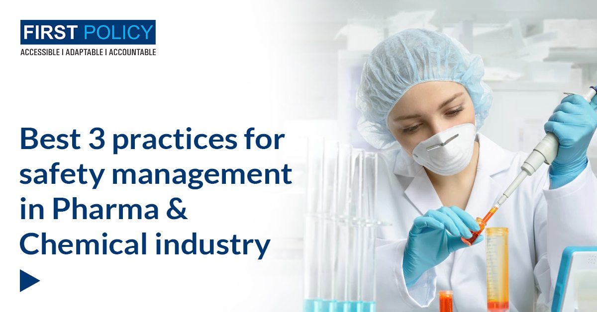 BEST 3 PRACTICES FOR SAFETY MANAGEMENT IN PHARMA & CHEMICAL INDUSTRY